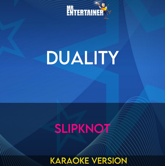 Duality - Slipknot (Karaoke Version) from Mr Entertainer Karaoke