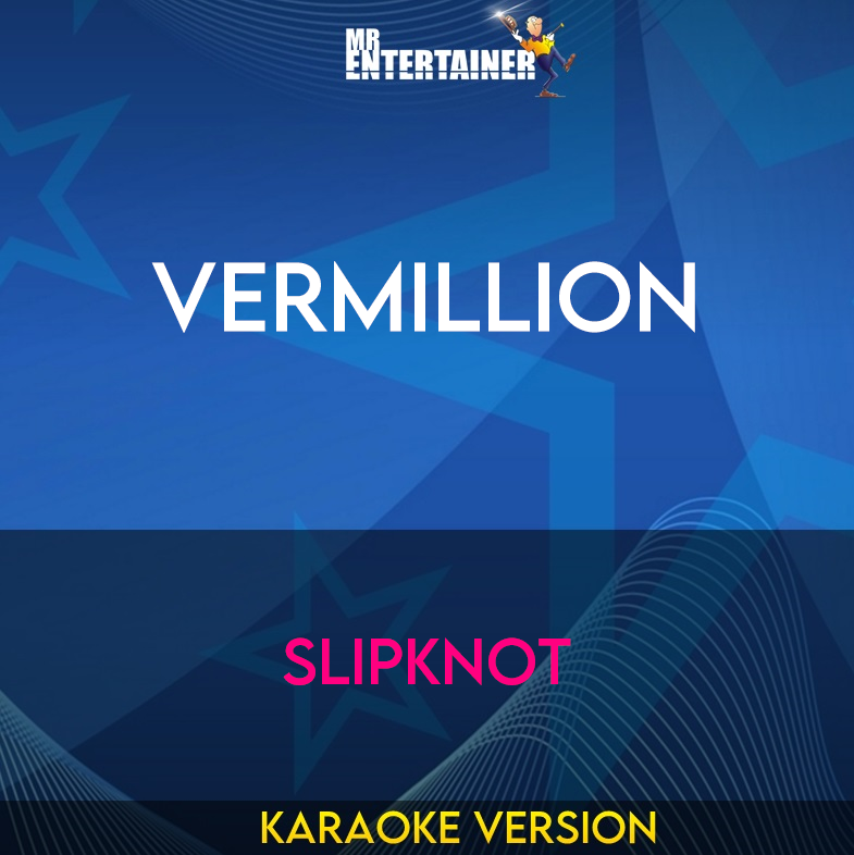 Vermillion - Slipknot (Karaoke Version) from Mr Entertainer Karaoke