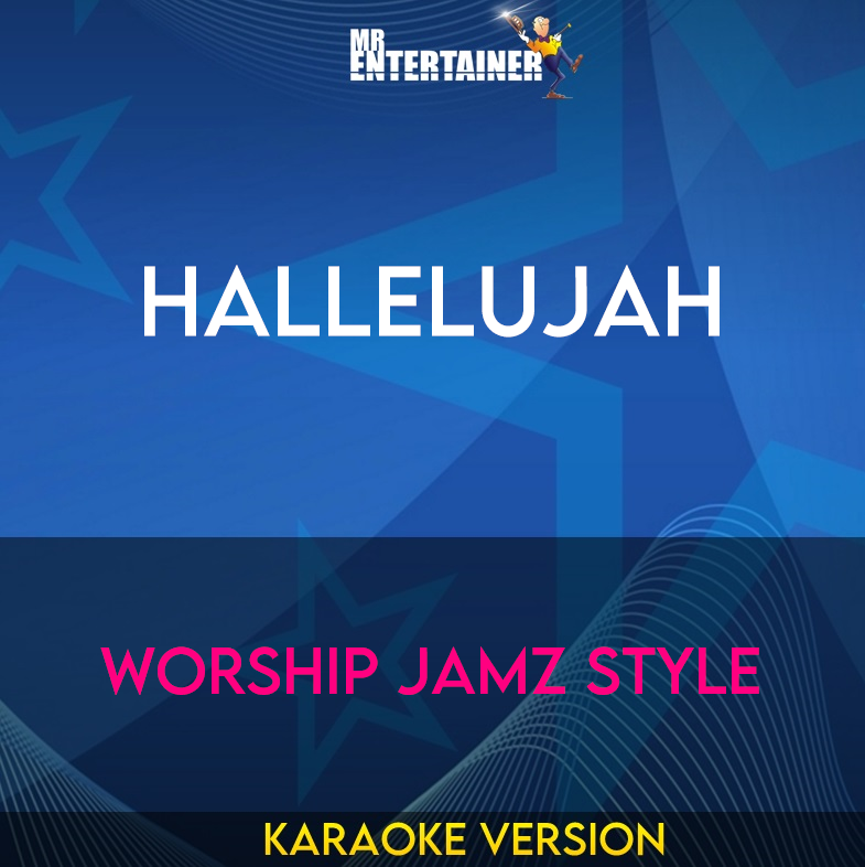 Hallelujah - Worship Jamz Style (Karaoke Version) from Mr Entertainer Karaoke