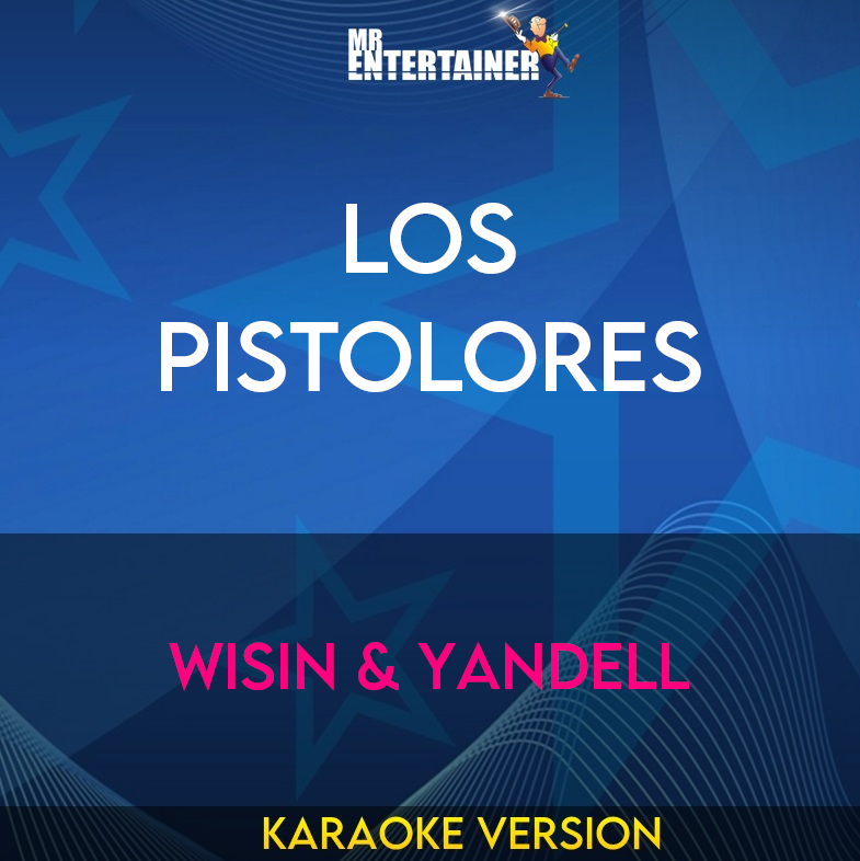 Los Pistolores - Wisin & Yandell (Karaoke Version) from Mr Entertainer Karaoke