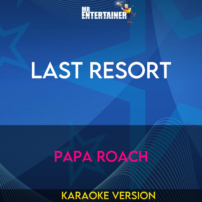 Last Resort - Papa Roach (Karaoke Version) from Mr Entertainer Karaoke