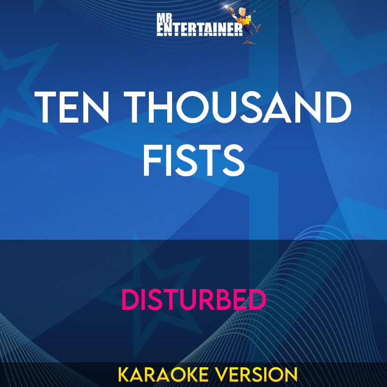 Ten Thousand Fists - Disturbed (Karaoke Version) from Mr Entertainer Karaoke