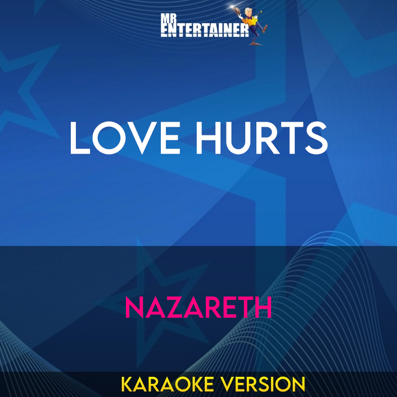 Love Hurts - Nazareth (Karaoke Version) from Mr Entertainer Karaoke