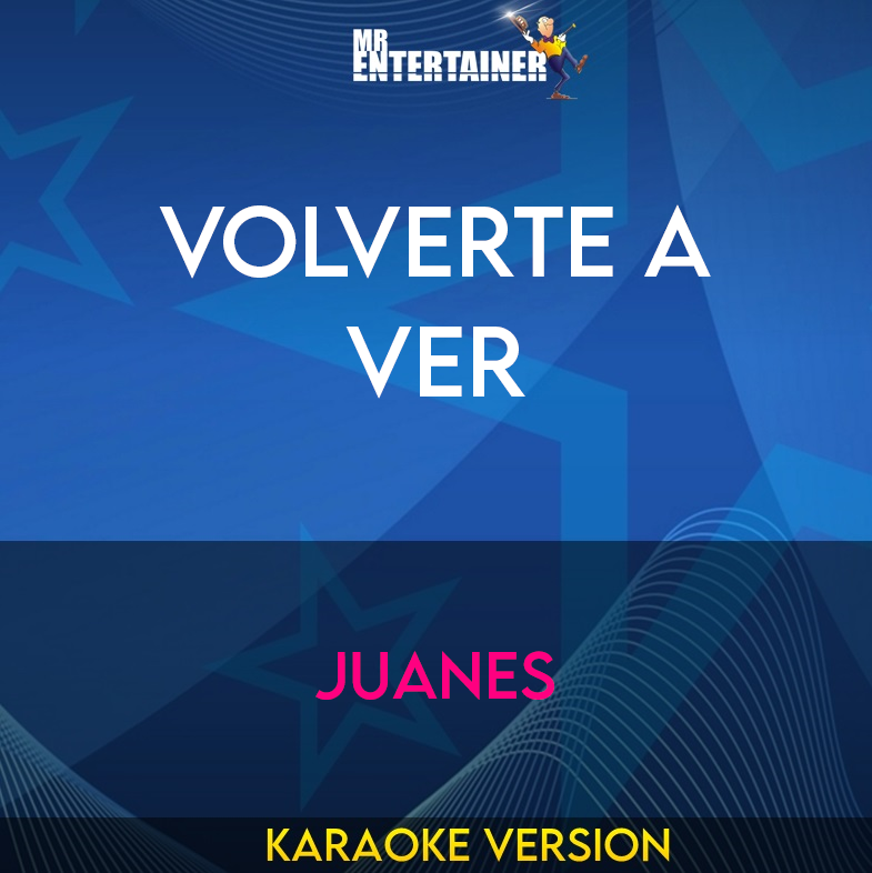 Volverte A Ver - Juanes (Karaoke Version) from Mr Entertainer Karaoke