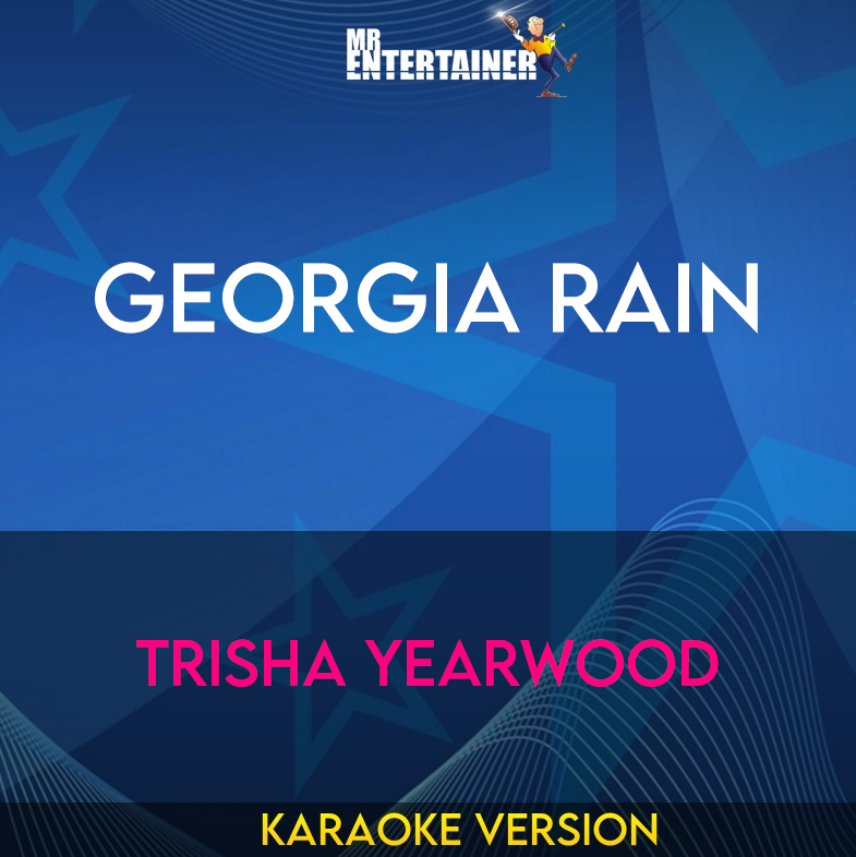 Georgia Rain - Trisha Yearwood (Karaoke Version) from Mr Entertainer Karaoke