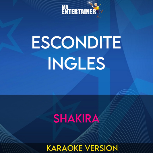 Escondite Ingles - Shakira (Karaoke Version) from Mr Entertainer Karaoke