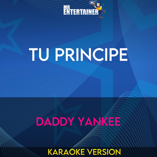 Tu Principe - Daddy Yankee (Karaoke Version) from Mr Entertainer Karaoke