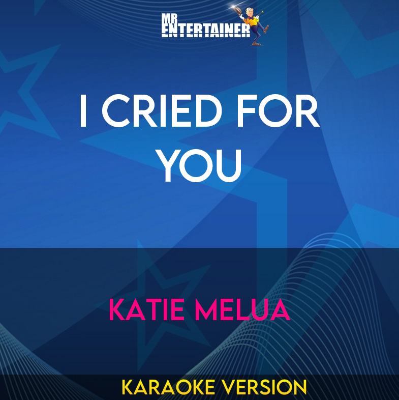 I Cried For You - Katie Melua (Karaoke Version) from Mr Entertainer Karaoke