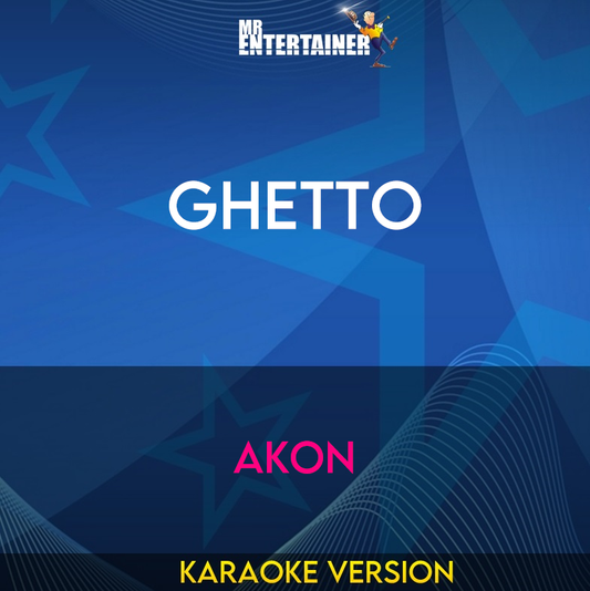 Ghetto - Akon (Karaoke Version) from Mr Entertainer Karaoke