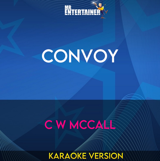 Convoy - C W Mccall (Karaoke Version) from Mr Entertainer Karaoke