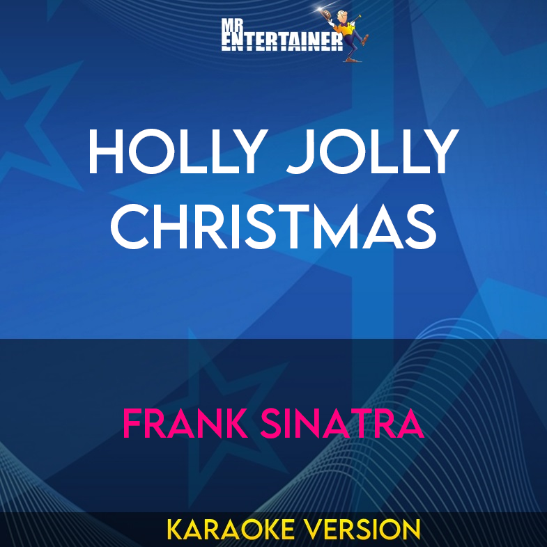 Holly Jolly Christmas - Frank Sinatra (Karaoke Version) from Mr Entertainer Karaoke