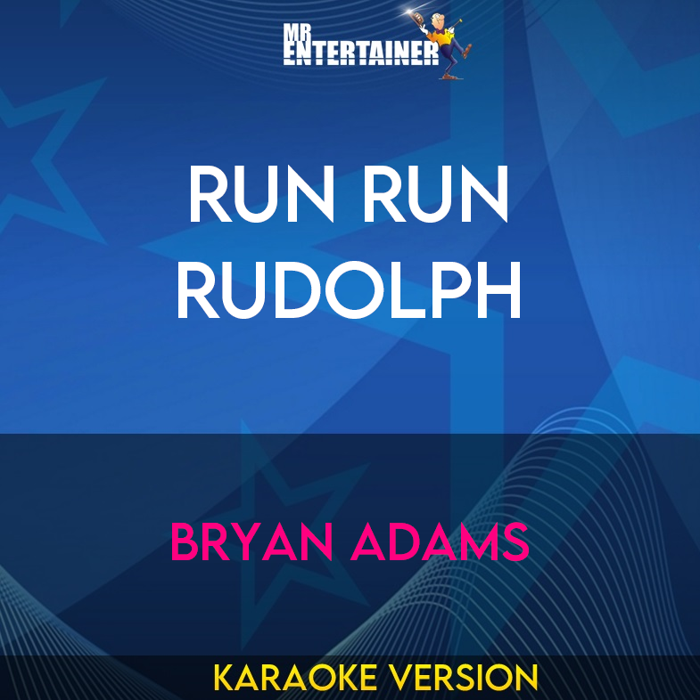 Run Run Rudolph - Bryan Adams (Karaoke Version) from Mr Entertainer Karaoke
