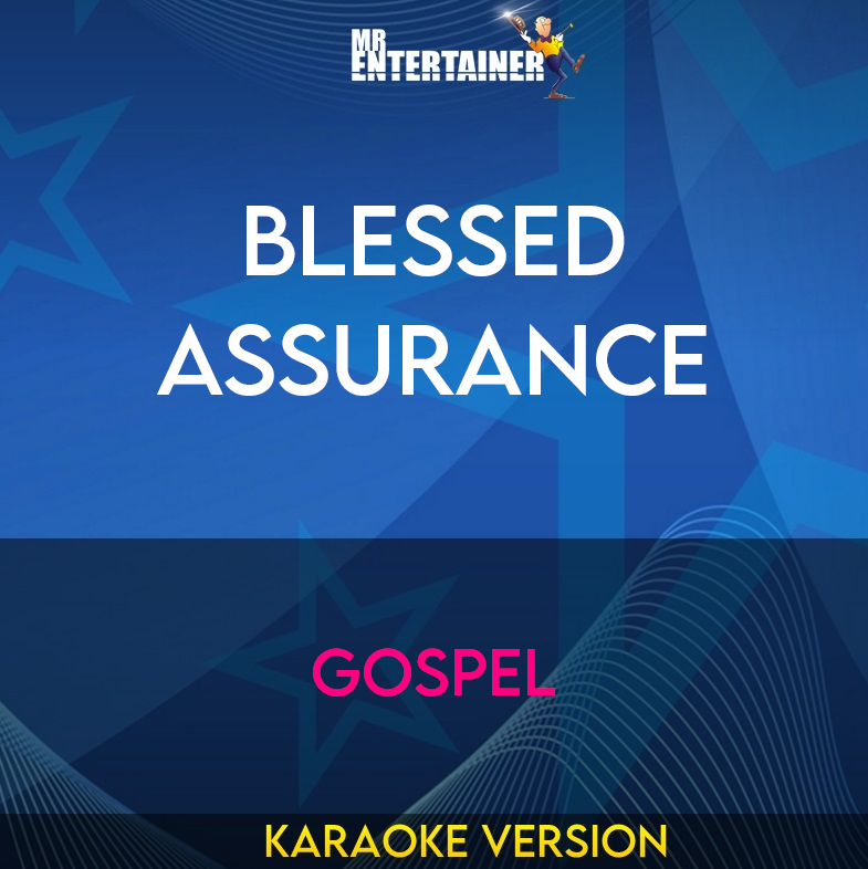 Blessed Assurance - Gospel (Karaoke Version) from Mr Entertainer Karaoke