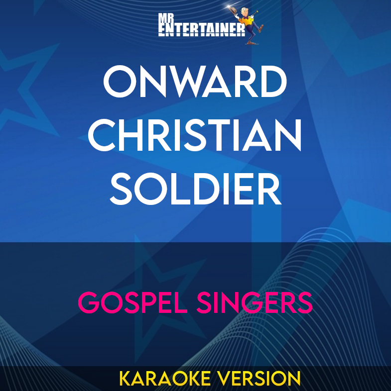 Onward Christian Soldier - Gospel Singers (Karaoke Version) from Mr Entertainer Karaoke