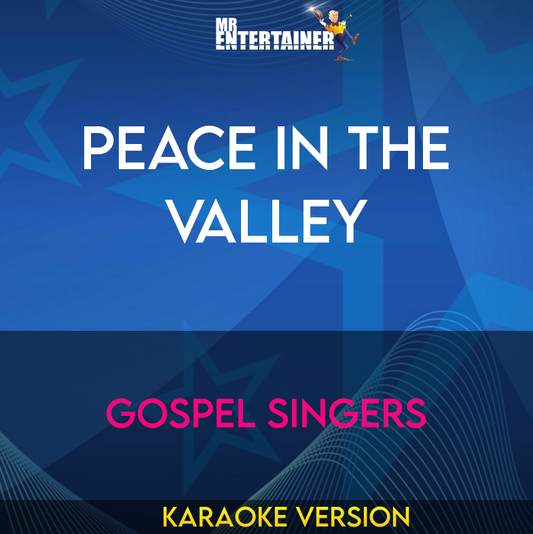 Peace In The Valley - Gospel Singers (Karaoke Version) from Mr Entertainer Karaoke