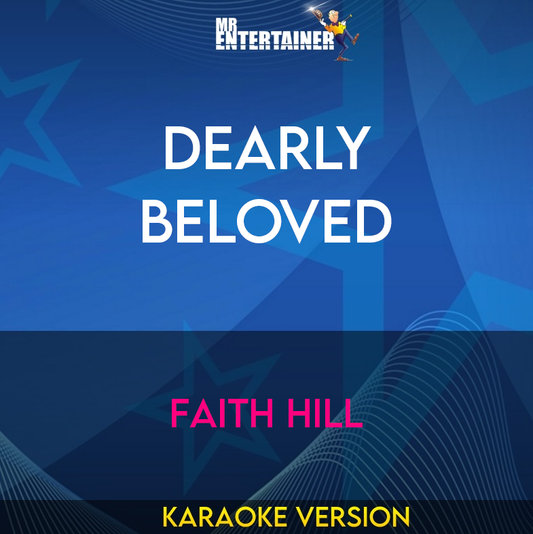 Dearly Beloved - Faith Hill (Karaoke Version) from Mr Entertainer Karaoke