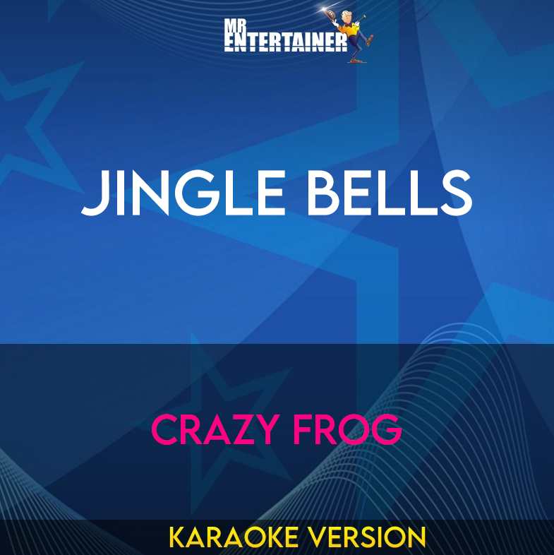 Jingle Bells - Crazy Frog (Karaoke Version) from Mr Entertainer Karaoke