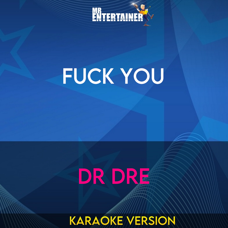 Fuck You - Dr Dre (Karaoke Version) from Mr Entertainer Karaoke