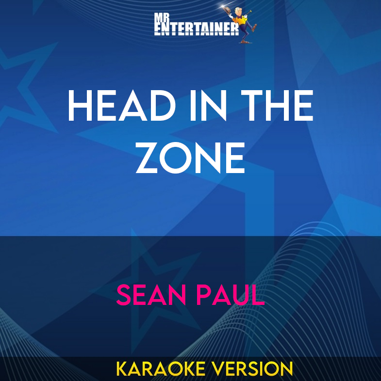 Head In The Zone - Sean Paul (Karaoke Version) from Mr Entertainer Karaoke