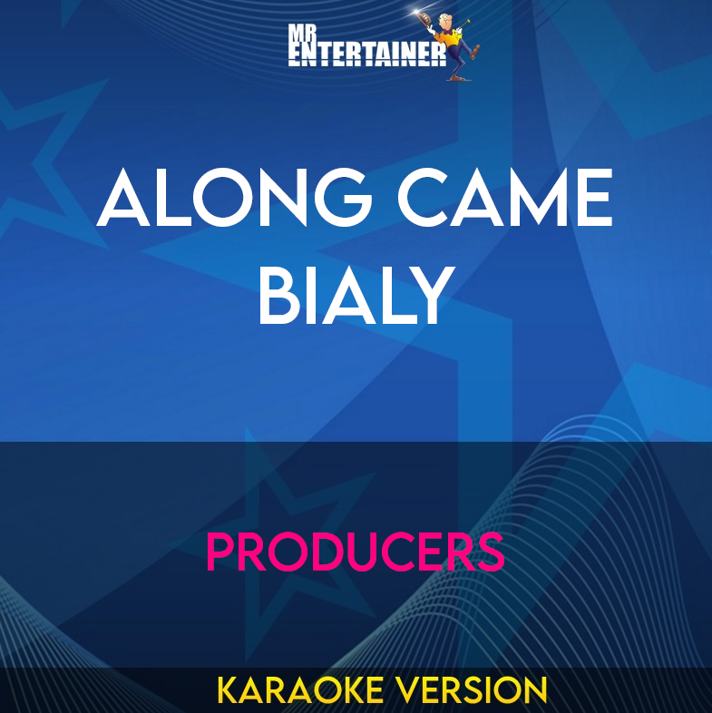 Along Came Bialy - Producers (Karaoke Version) from Mr Entertainer Karaoke