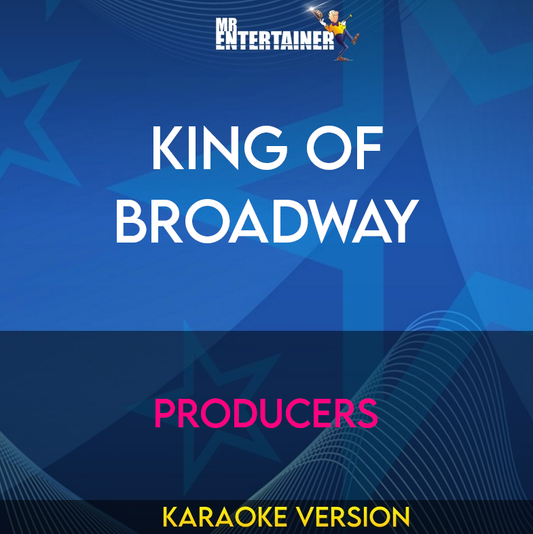 King Of Broadway - Producers (Karaoke Version) from Mr Entertainer Karaoke