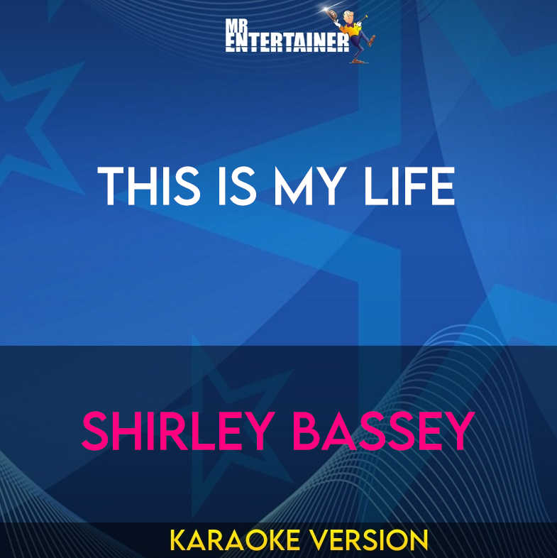 This Is My Life - Shirley Bassey (Karaoke Version) from Mr Entertainer Karaoke