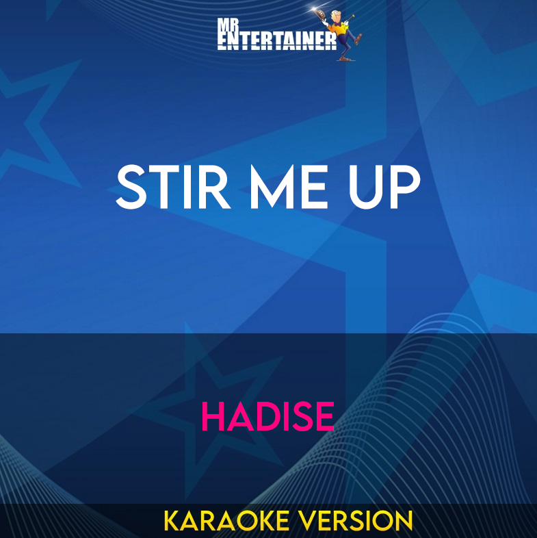 Stir Me Up - Hadise (Karaoke Version) from Mr Entertainer Karaoke