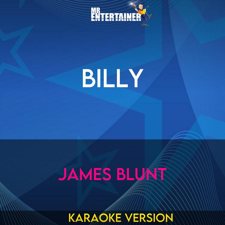 Billy - James Blunt (Karaoke Version) from Mr Entertainer Karaoke