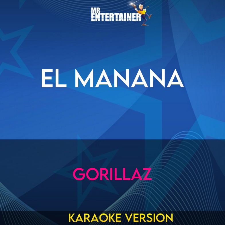 El Manana - Gorillaz (Karaoke Version) from Mr Entertainer Karaoke