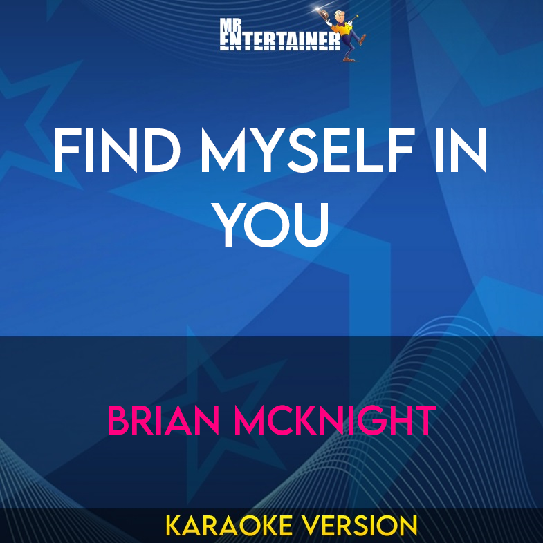 Find Myself In You - Brian McKnight (Karaoke Version) from Mr Entertainer Karaoke