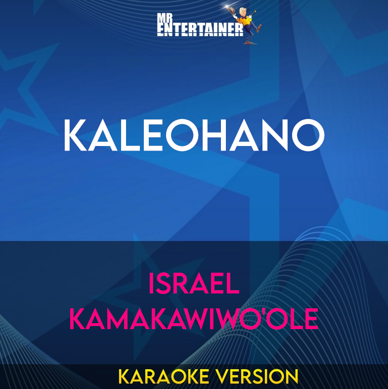 Kaleohano - Israel Kamakawiwo'ole (Karaoke Version) from Mr Entertainer Karaoke