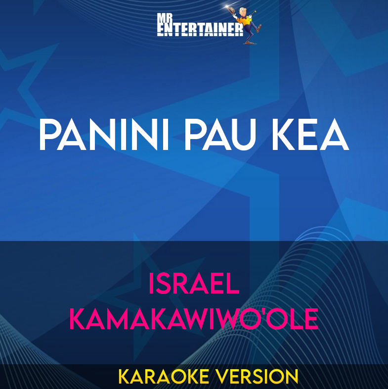 Panini Pau Kea - Israel Kamakawiwo'ole (Karaoke Version) from Mr Entertainer Karaoke