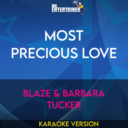 Most Precious Love - Blaze & Barbara Tucker (Karaoke Version) from Mr Entertainer Karaoke