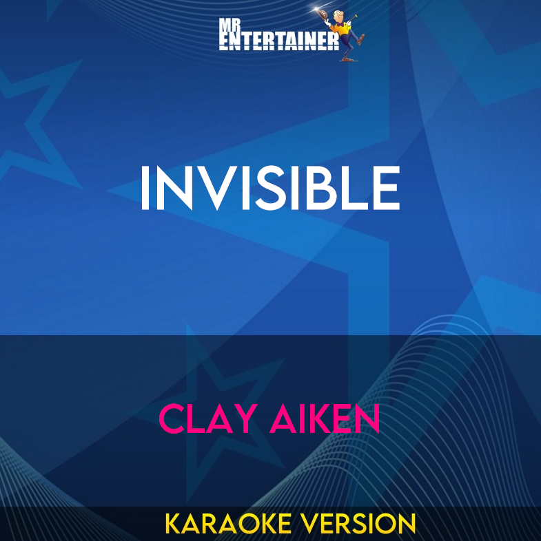 Invisible - Clay Aiken (Karaoke Version) from Mr Entertainer Karaoke