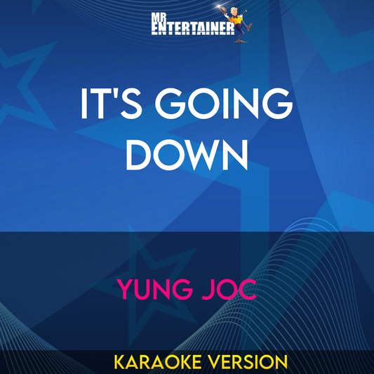 It's Going Down - Yung Joc (Karaoke Version) from Mr Entertainer Karaoke