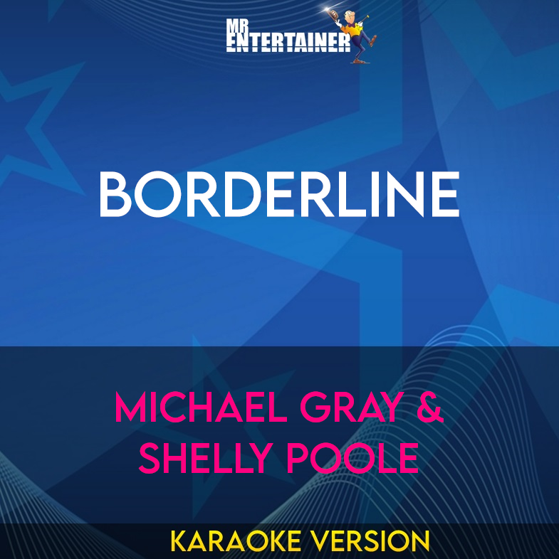 Borderline - Michael Gray & Shelly Poole (Karaoke Version) from Mr Entertainer Karaoke