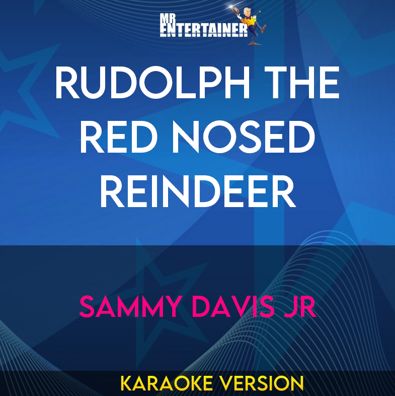 Rudolph The Red Nosed Reindeer - Sammy Davis Jr (Karaoke Version) from Mr Entertainer Karaoke