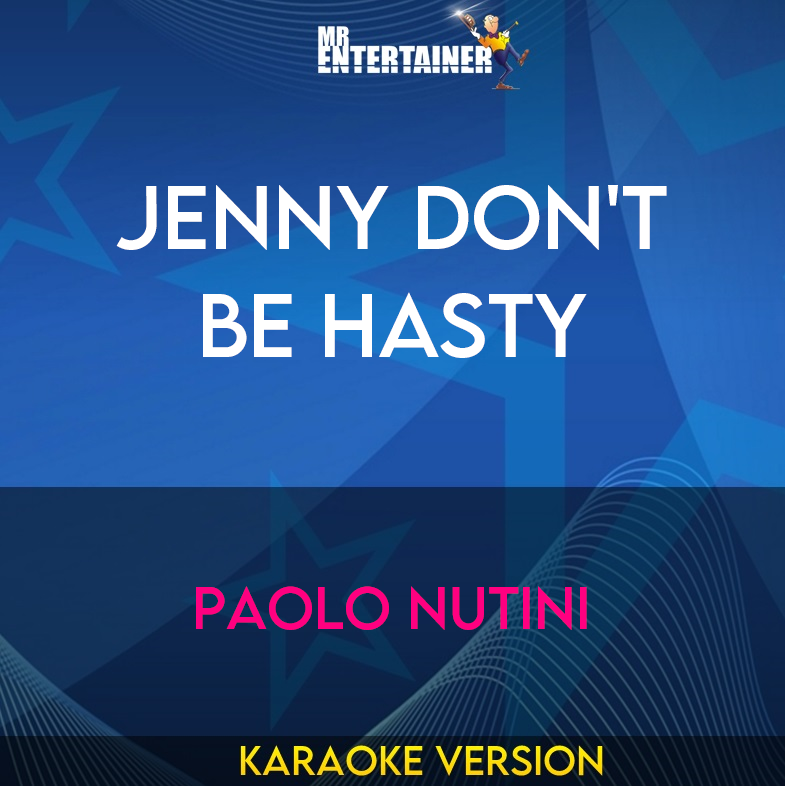 Jenny Don't Be Hasty - Paolo Nutini (Karaoke Version) from Mr Entertainer Karaoke
