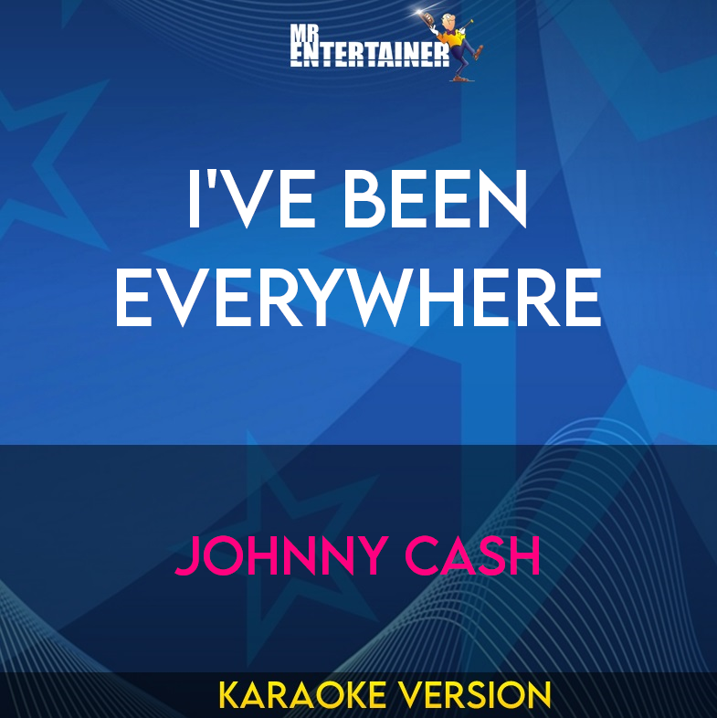 I've Been Everywhere - Johnny Cash (Karaoke Version) from Mr Entertainer Karaoke