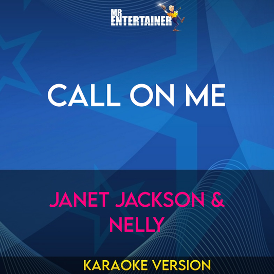 Call On Me - Janet Jackson & Nelly (Karaoke Version) from Mr Entertainer Karaoke