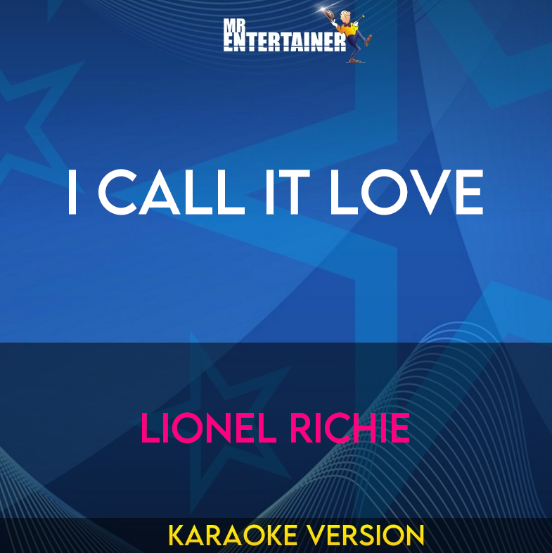 I Call It Love - Lionel Richie (Karaoke Version) from Mr Entertainer Karaoke
