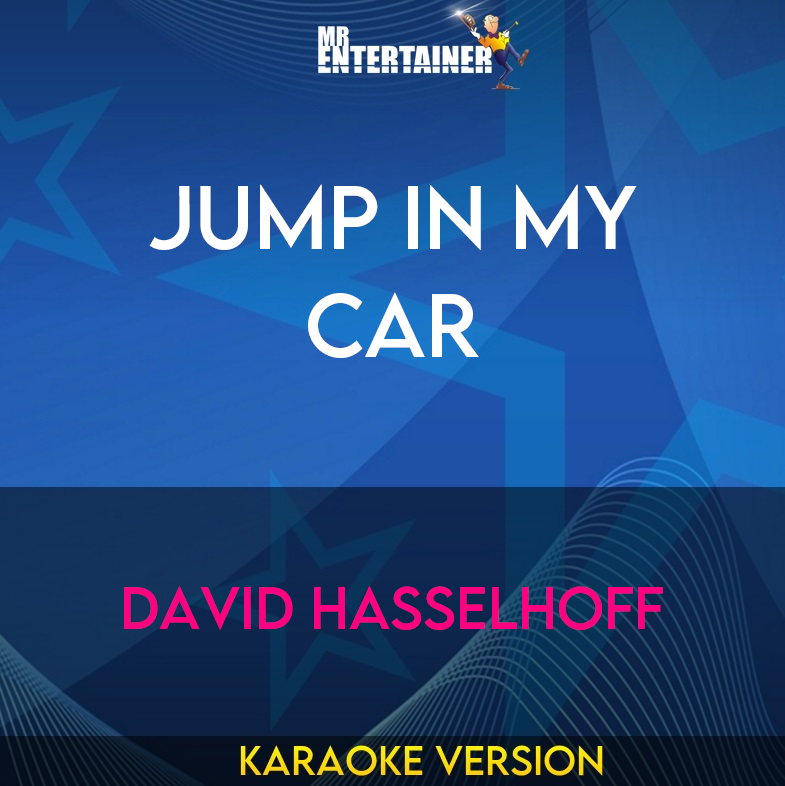 Jump In My Car - David Hasselhoff (Karaoke Version) from Mr Entertainer Karaoke