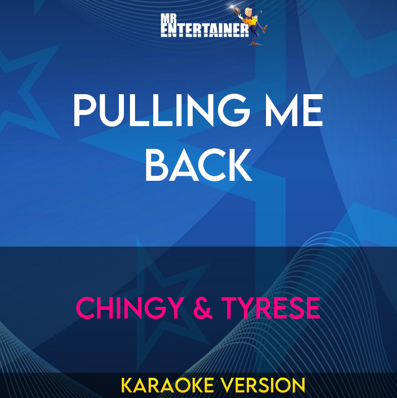 Pulling Me Back - Chingy & Tyrese (Karaoke Version) from Mr Entertainer Karaoke