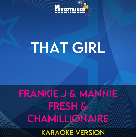 That Girl - Frankie J & Mannie Fresh & Chamillionaire (Karaoke Version) from Mr Entertainer Karaoke