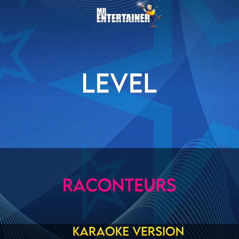Level - Raconteurs (Karaoke Version) from Mr Entertainer Karaoke