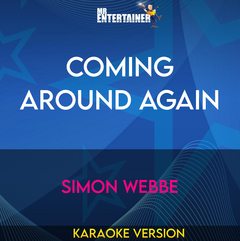 Coming Around Again - Simon Webbe (Karaoke Version) from Mr Entertainer Karaoke