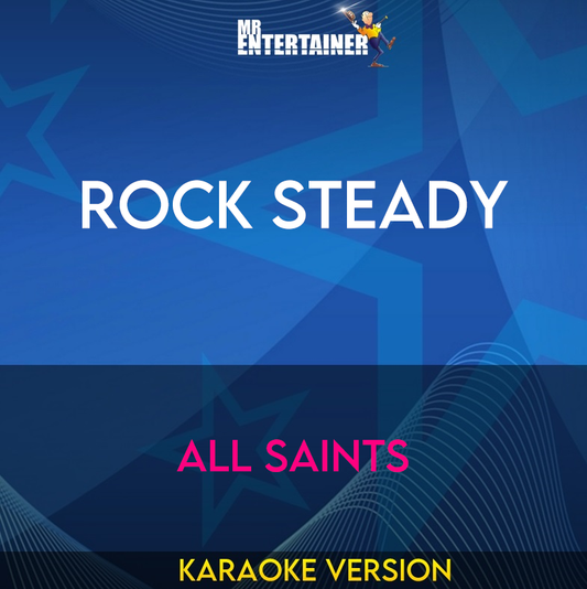 Rock Steady - All Saints (Karaoke Version) from Mr Entertainer Karaoke