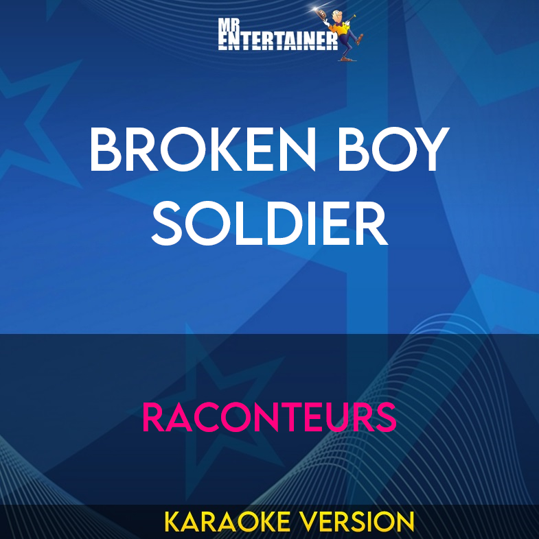 Broken Boy Soldier - Raconteurs (Karaoke Version) from Mr Entertainer Karaoke