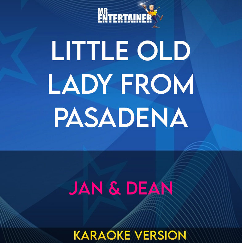 Little Old Lady From Pasadena - Jan & Dean (Karaoke Version) from Mr Entertainer Karaoke