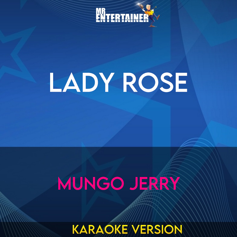 Lady Rose - Mungo Jerry (Karaoke Version) from Mr Entertainer Karaoke